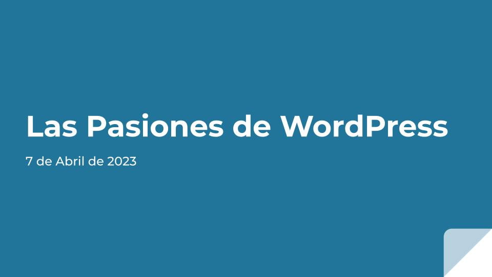 Las Pasiones de WordPress