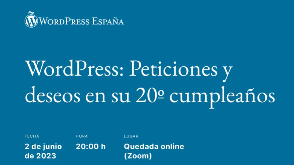 WordPress: Peticiones y deseos en su 20º cumpleaños