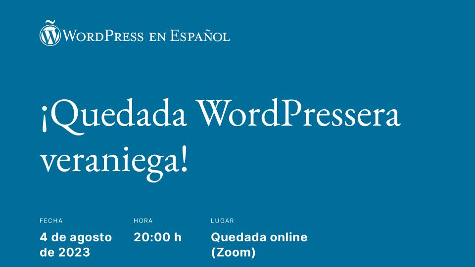 ¡Quedada WordPressera veraniega!